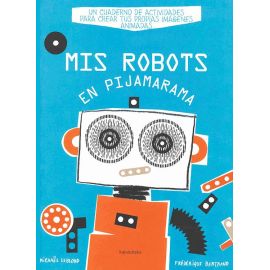 MIS ROBOTS EN PIJAMARAMA