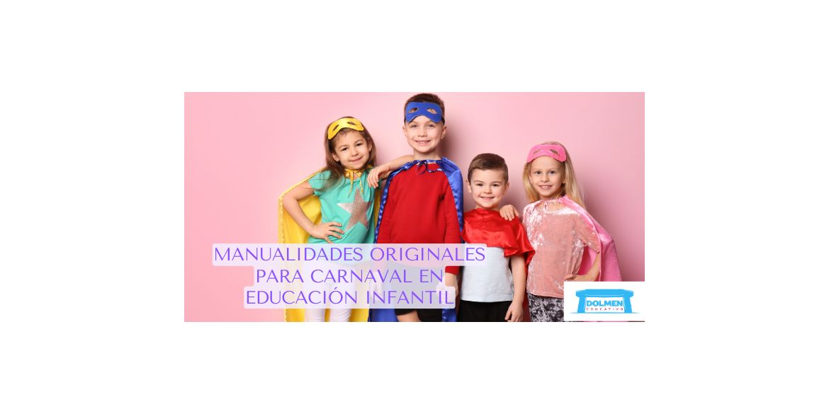 Manualidades originales para Carnaval en educación infantil